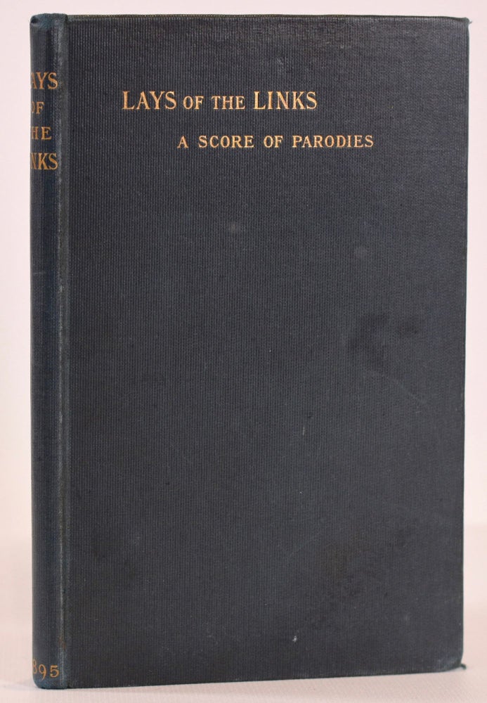 Item #7592 Lays of the Links "A Score of Parodies" Ross T. Stewart.