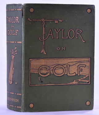 Item #7650 Taylor on Golf. J. H. Taylor