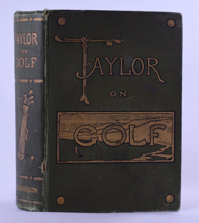 Item #7660 Taylor on Golf. J. H. Taylor.