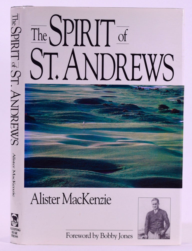 Item #7684 The Spirit of St. Andrews. Alister MacKenzie.