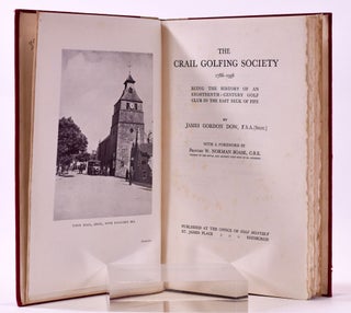The Crail Golfing Society 1786-1936; being the history of the eighteenth century golf club in the East Neuk of Fife.