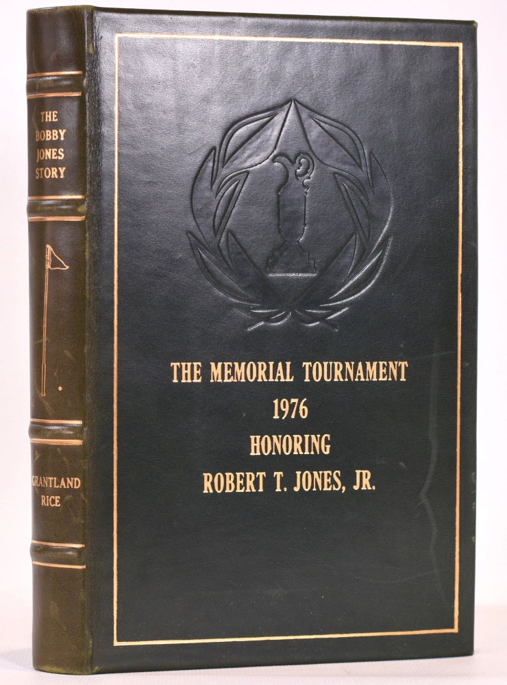 Item #7708 The Bobby Jones Story: From the Writings of O.B. Keeler. (The Memorial Tournament); The 'Jack Nicklaus' Memorial Tournament 1976. Honoring Robert T. Jones, Jr. Grantland Rice.