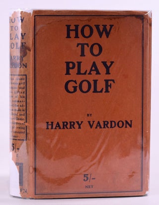 Item #7709 How to Play Golf. Harry Vardon
