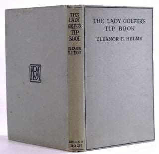 Item #7718 The Lady Golfers Tip Book. Eleanor Helme