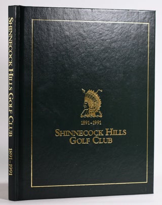 Item #7758 Shinnecock Hills Golf Club 1891-1991. George Peper