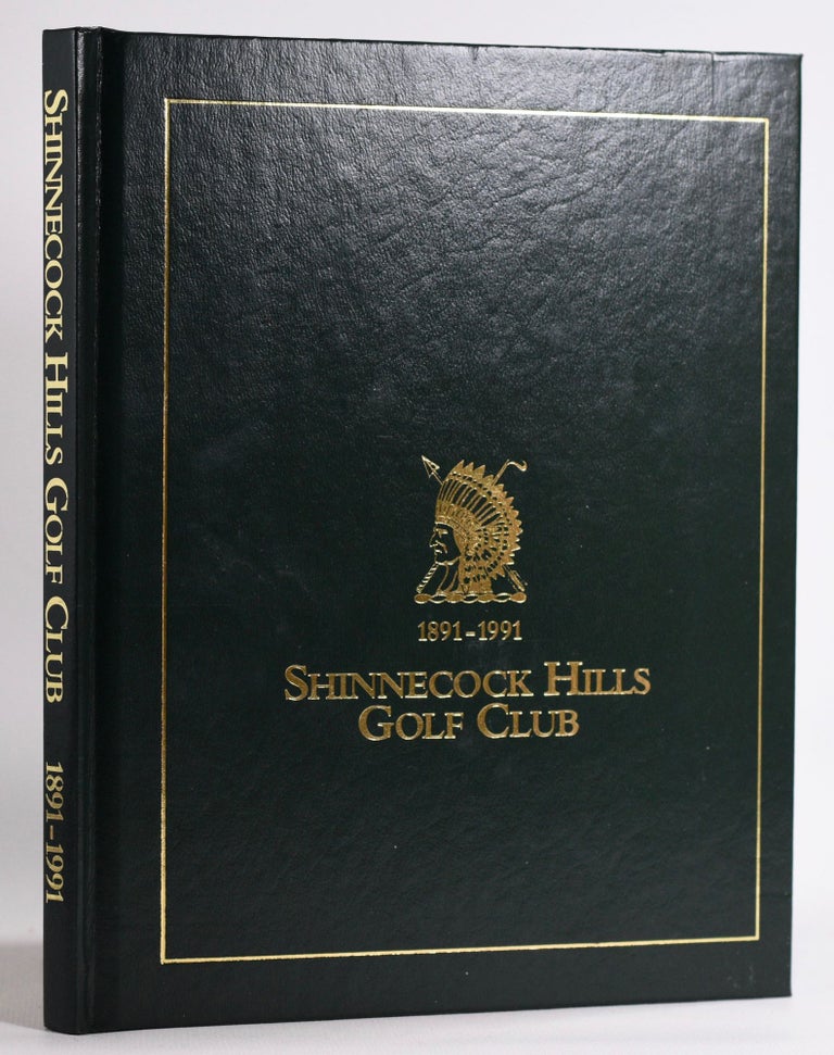 Item #7758 Shinnecock Hills Golf Club 1891-1991. George Peper.
