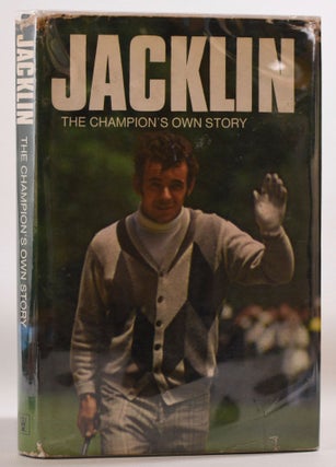 Jacklin: The Champion's Own Story.