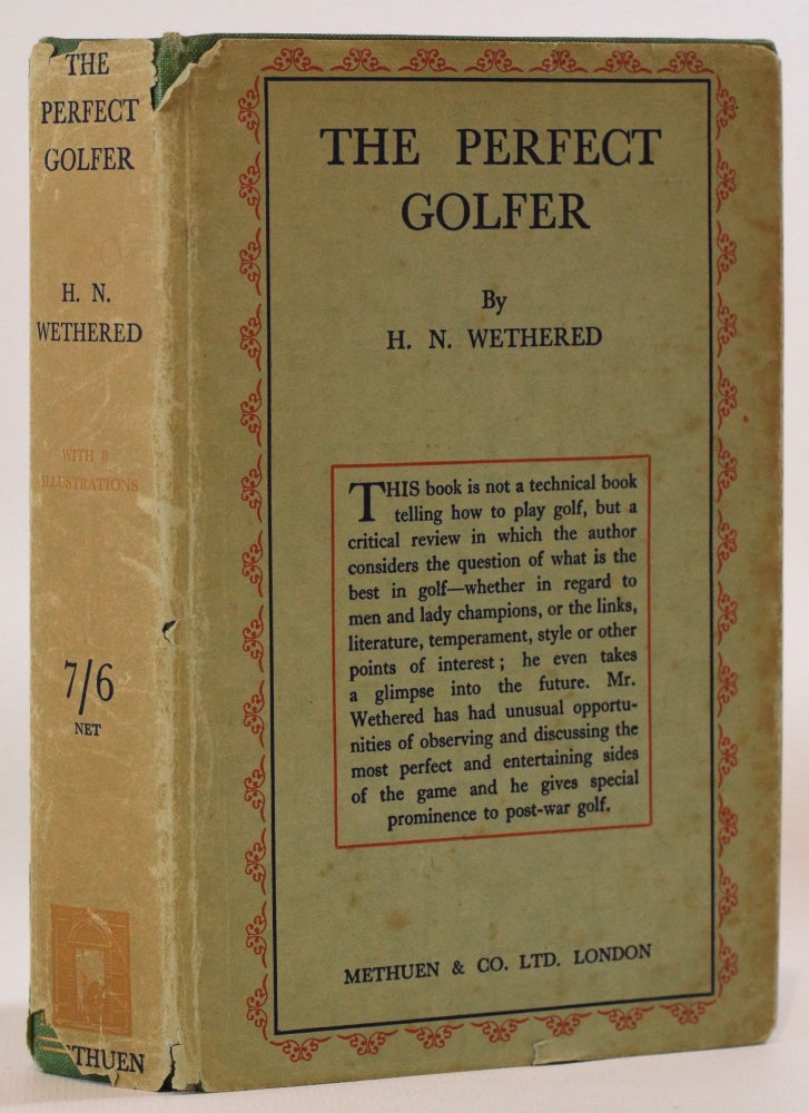 Item #7888 The Perfect Golfer. H. N. Wethered, Herbert Newton.