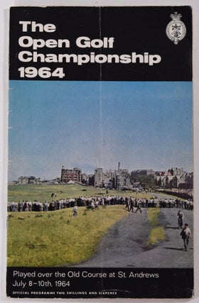 Item #7892 The Open Championship 1964 Official Programme. The Royal, Ancient Golf Club of St....