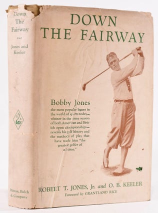 Item #7906 Down The Fairway. Robert Tyre Jones Jr., O B. Keeler