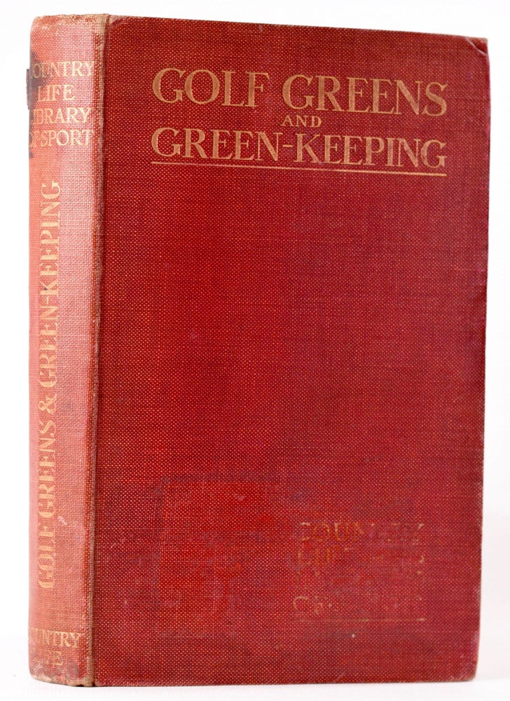 Item #7916 Golf Greens and Greenkeeping. Horace Hutchinson.