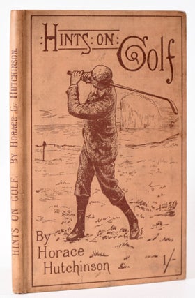 Item #7920 Hints on Golf. Horace Hutchinson