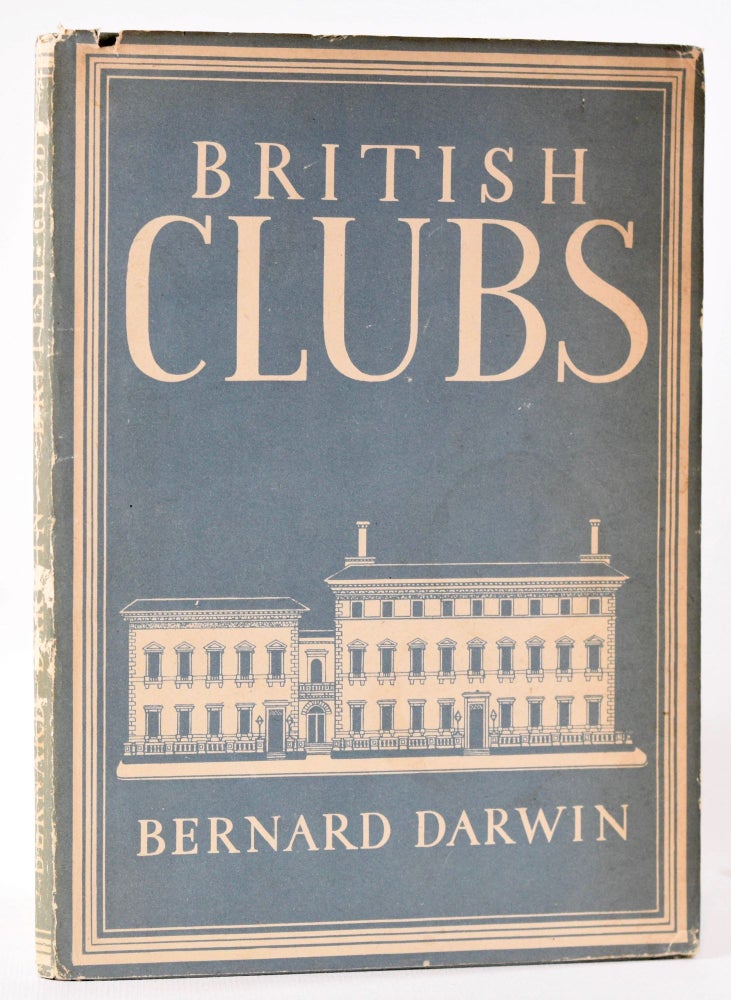 Item #7925 British Clubs. Bernard Darwin.