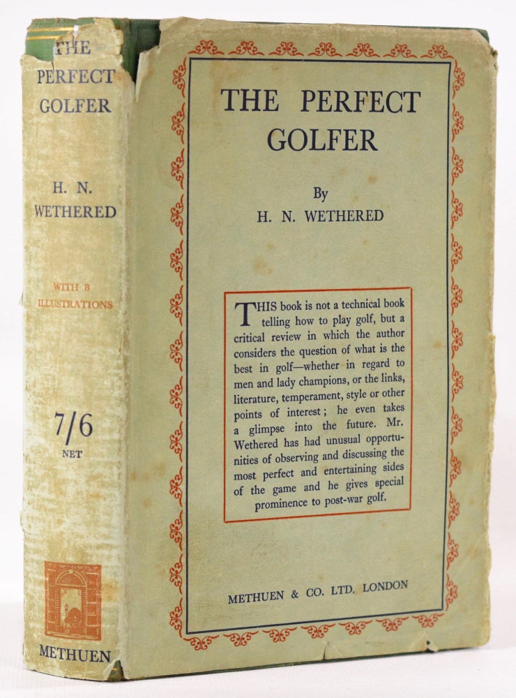 Item #7943 The Perfect Golfer. H. N. Wethered, Herbert Newton.