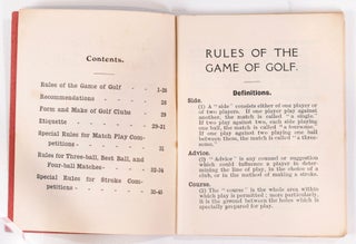 Rules of the Game of Golf, As approved by the Royal and Ancient Golf Club of St. Andrews, September 1908. Together with Recommendations, Form and Make of Golf Clubs, Etiquette, Special Rules for Match Play Competitions, Rules for Three-ball, Best Ball, an