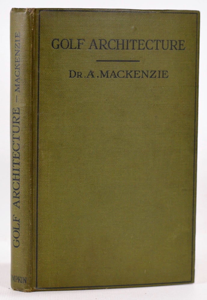 Item #7955 Golf Architecture: Economy in Course Construction and GreenKeeping (inscription!). Alister J. Mackenzie.