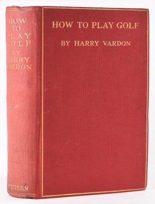 Item #7964 How to Play Golf. Harry Vardon