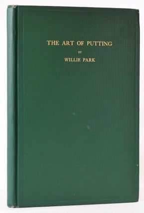 Item #7974 The Art of Putting. Willie Jr Park