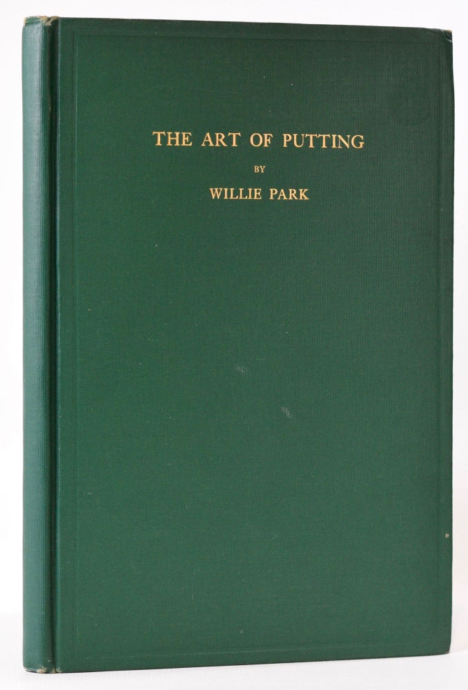 Item #7974 The Art of Putting. Willie Jr Park.