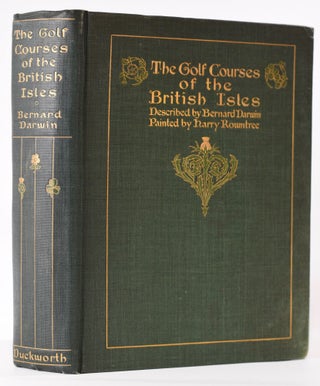 Item #7976 The Golf Courses of the British Isles. Bernard Darwin