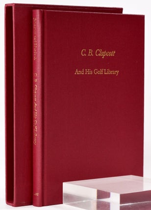 Item #7991 C.B. Clapcott and His Golf Library. Alastair J. And Murdoch Joseph S. F. Johnston
