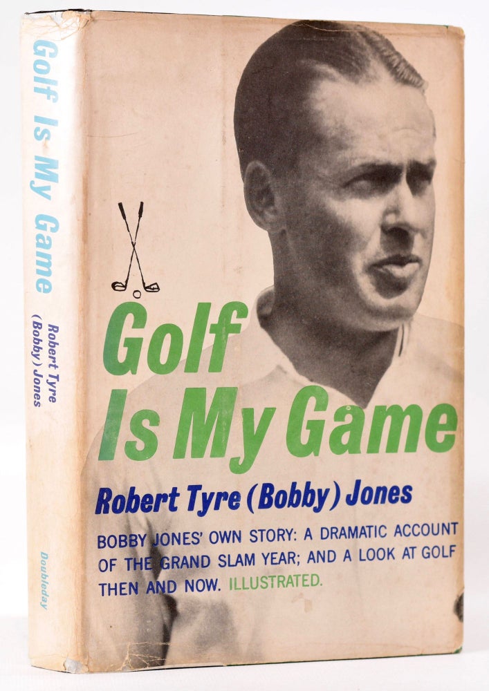 Item #7994 Golf is My Game. Robert Tyre Jones Jr.