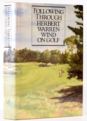 Item #8048 Following Through. Herbert Warren Wind