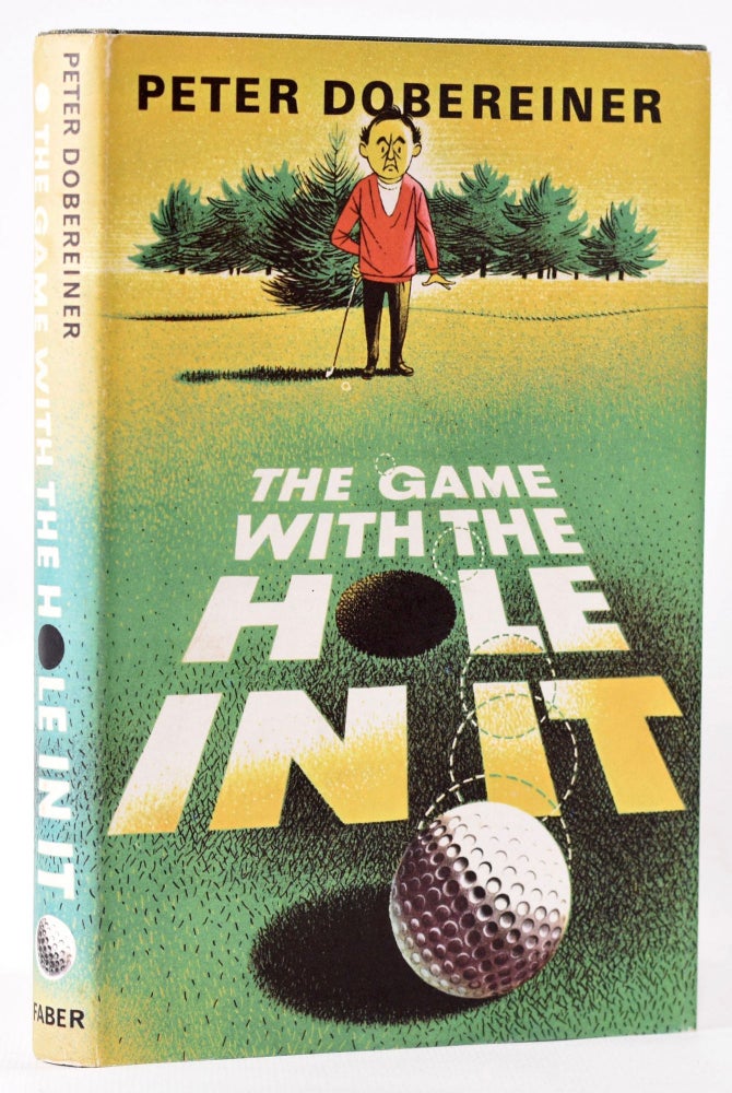 Item #8057 The Game with a Hole in It. Peter Dobereiner.