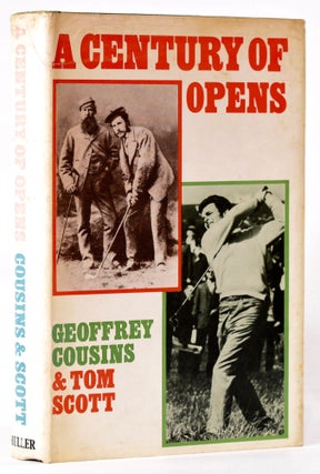 Item #8061 A Century of Opens. Geofrey Cousins, Tom Scott