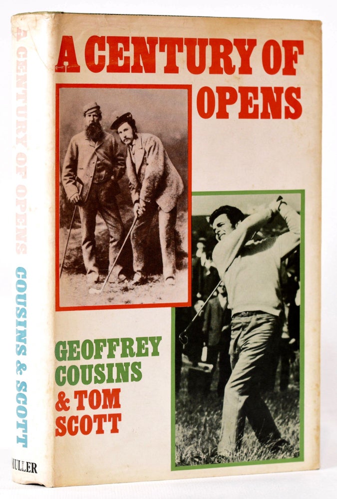 Item #8061 A Century of Opens. Geofrey Cousins, Tom Scott.