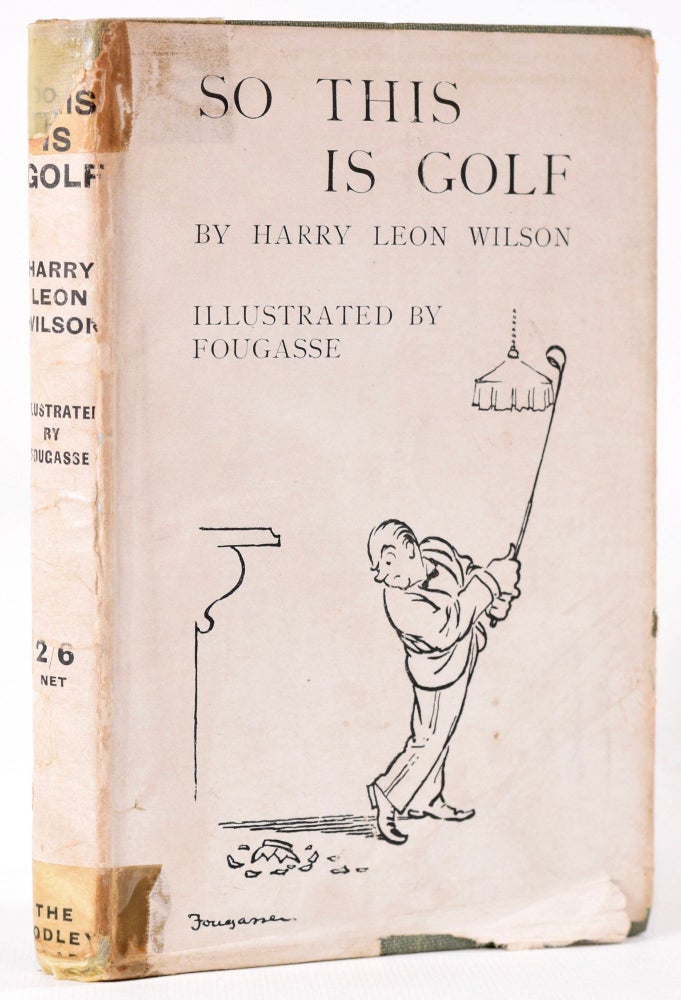 Item #8073 So This is Golf! Harry Leon Wilson.