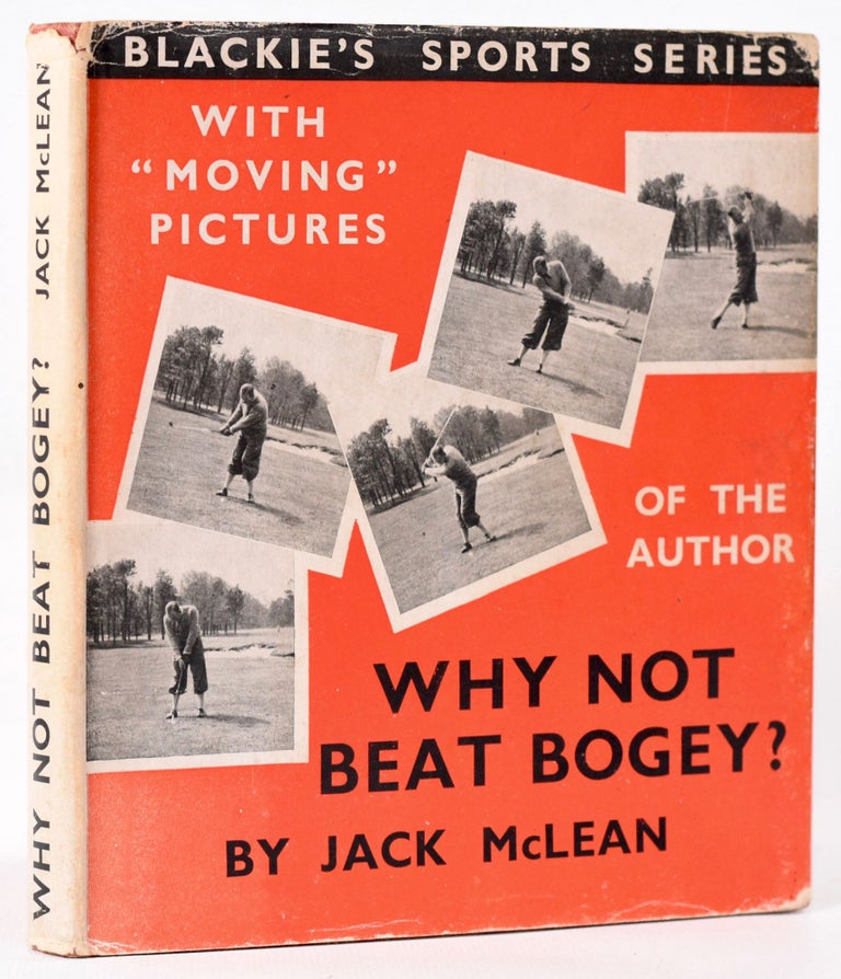 Item #8078 Why Not Beat Bogey? Jack McLean.