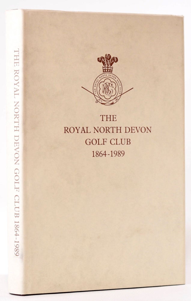 Item #8109 The Royal North Devon Golf Club 1864-1989. E. J. And Brown Davies, G. W.