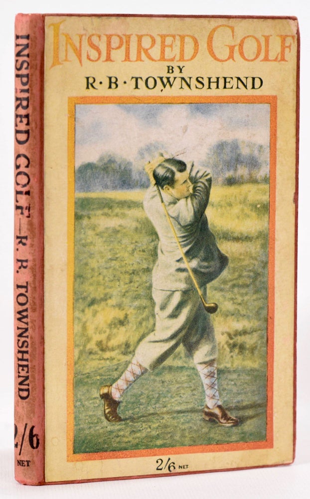 Item #8123 Inspired Golf. Richard Baxter Townshend.
