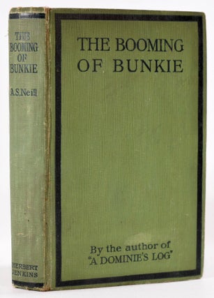 Item #8138 The Booming of Bunkie. A. S. Neill