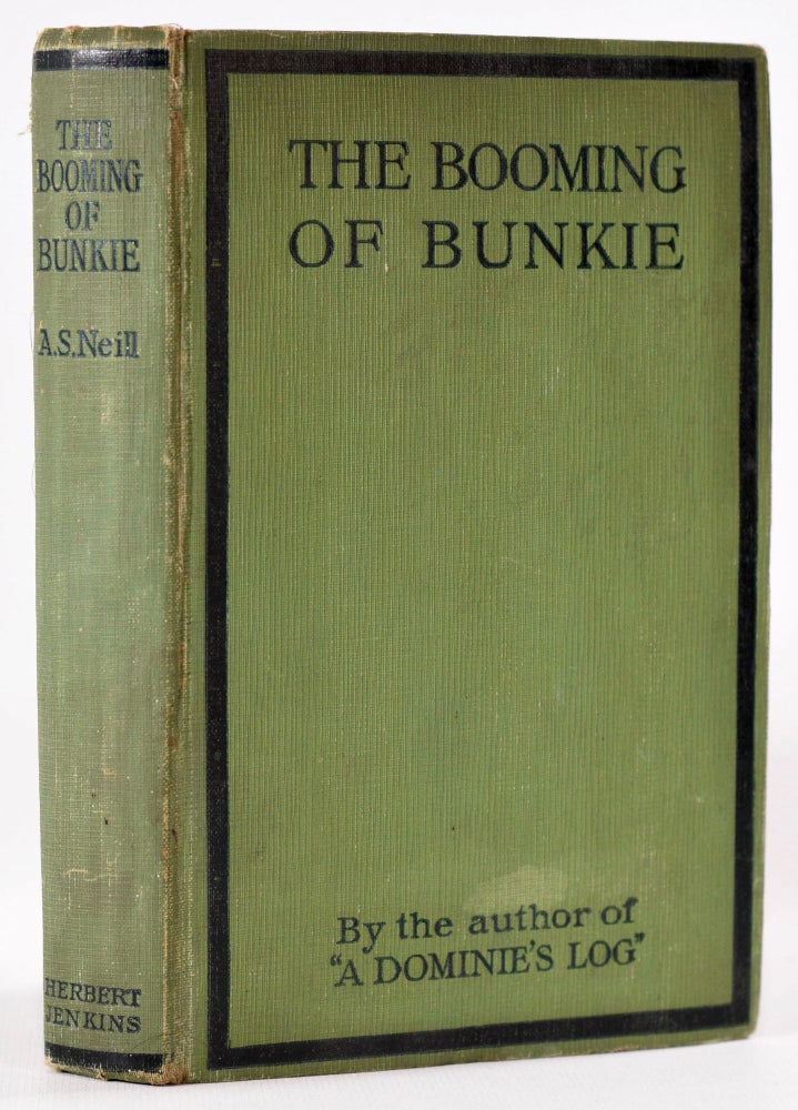 Item #8138 The Booming of Bunkie. A. S. Neill.