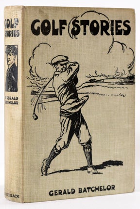 Item #8140 Golf Stories. Gerald Batchelor
