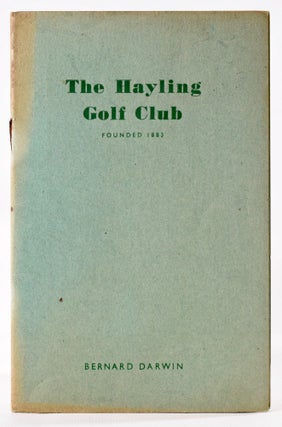 Item #8160 Hayling Golf Club. Bernard Darwin, Handbook