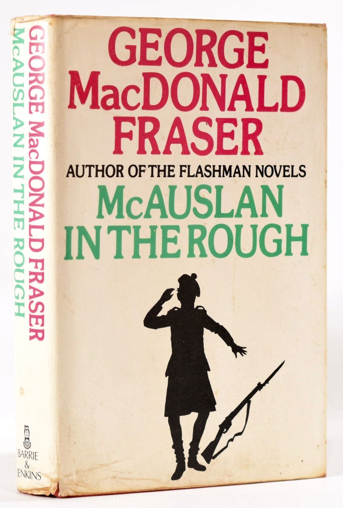 Item #8178 McAuslan in the Rough. George MacDonald Fraser.