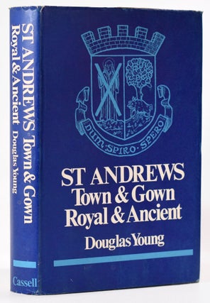 Item #8183 St. Andrews Town & Gown Royal and Ancient. Douglas Young