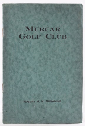 Item #8184 Murcar Golf Club, Official Handbook. Robert H. K. Browning