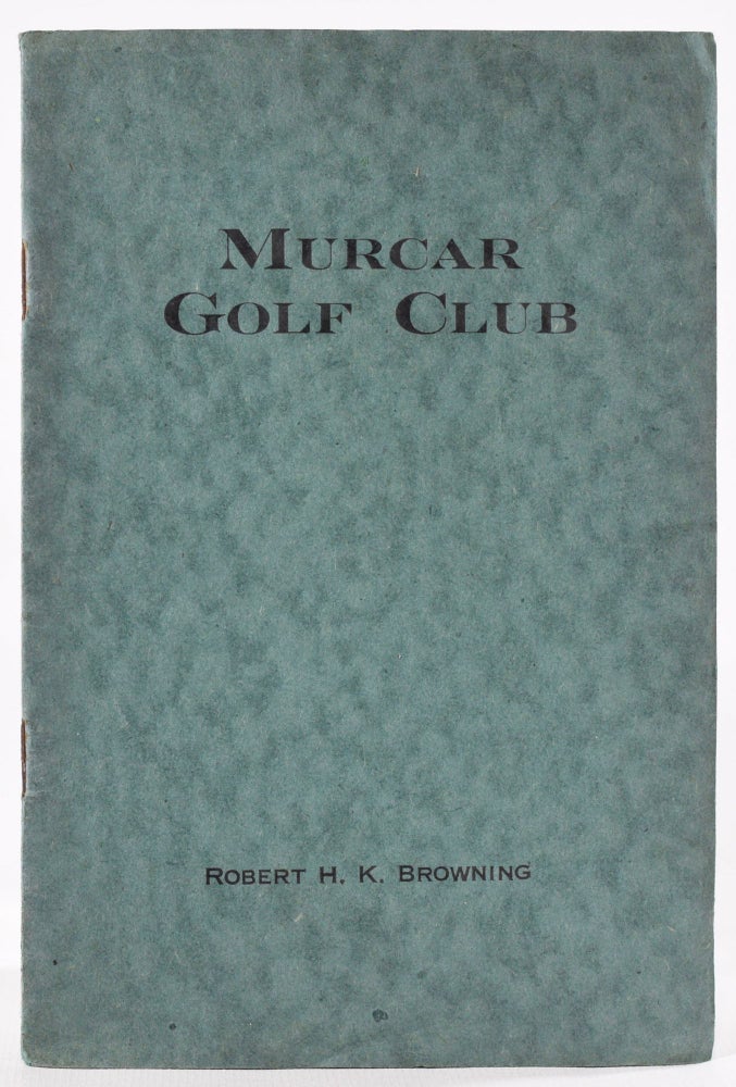Item #8184 Murcar Golf Club, Official Handbook. Robert H. K. Browning.