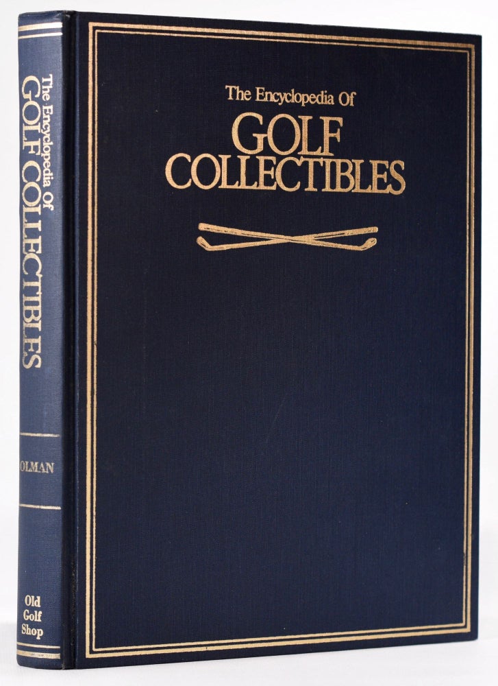 Item #8194 The Encyclopedia of Golf Collectibles. John M. And Olman Olman, Morton W.
