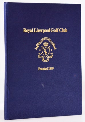 Item #8263 Historic Hoylake: A Short History of the Royal Liverpool Golf Club and of the...