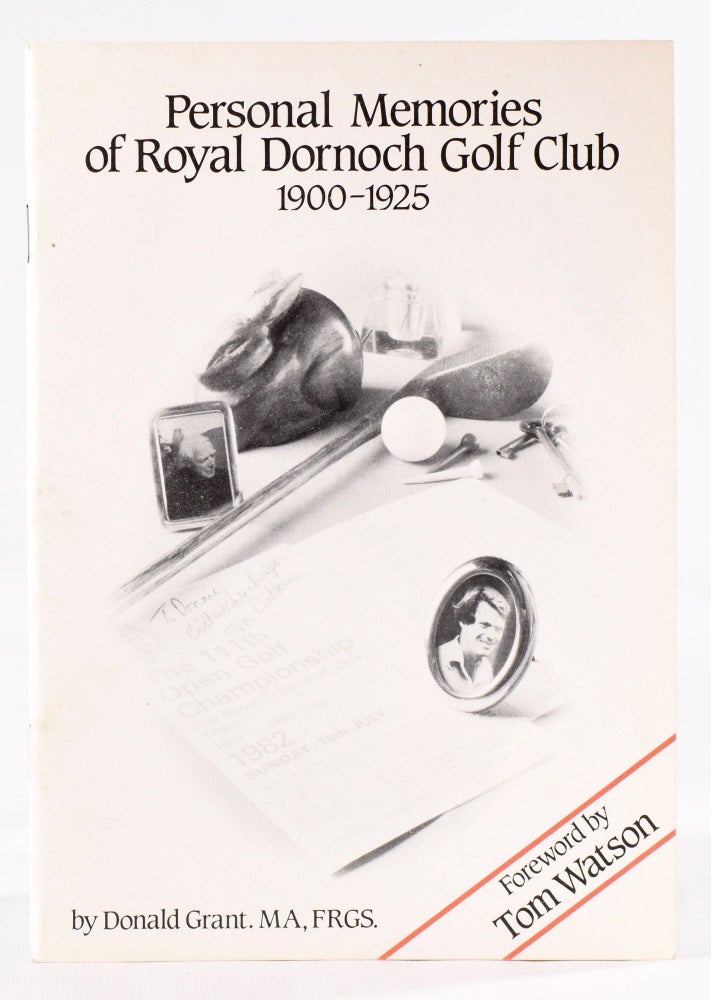Item #8274 Personal Memories of Royal Dornoch Golf Club 1900 - 1925. Donald Grant.