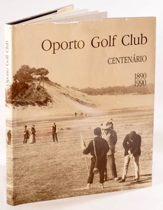 Item #8302 Oporto Golf Club Centenario 1890-1990