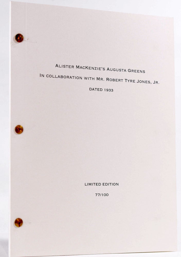 Item #8314 Alister MacKenzie's Augusta Greens In Collaboration with Mr. Robert Tyre Jones, Jr. Dated 1933. Alister MacKenzie.