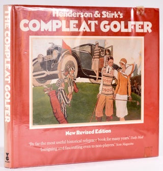 Item #8334 The Compleat Golfer. Ian Henderson, David I. Stirk