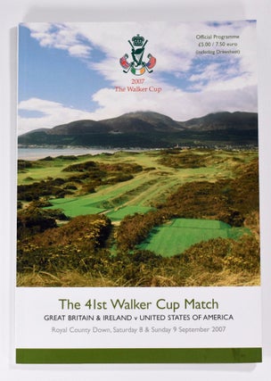 Item #8360 Walker Cup 2007 Official Golf Programme. R, A. / U. S. G. A