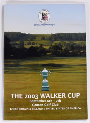 Item #8375 Walker Cup 2003 Official Golf Programme. R, A. / U. S. G. A